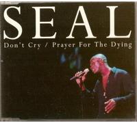 SEAL - Don't Cry / Prayer for the Dying