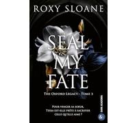 Seal My Fate: La conclusion de la trilogie