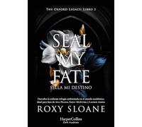 Seal my fate: Sella mi destino: 4065 (HarperCollins)