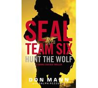 Seal Team Six: Hunt the Wolf: A Thomas Crocker Thriller