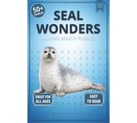 Seal Wonders Number Search: Fun & Relaxing Large-Print Puzzle Book for All Ages: 50+ Easy-to-Read Number Search Puzzles Featuring Adorable Seals - ... (Animal Wonders Number Search Puzzle Series)