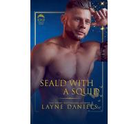 SEAL'd With A Squid: 2 (Seals and Geeks)