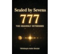 Sealed by Sevens: The Heavenly Witnesses