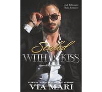 Sealed With a Kiss: Dark Billionaire Mafia Romance (Jersey City Kings)