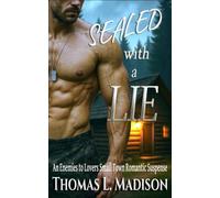 SEALED with a Lie: An Enemies to Lovers Small Town Romantic Suspense (SEALED Series)