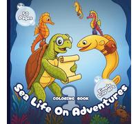 Sealife on Adventures - Coloring Book 1 - Simple Line Art Style: 50 Sea Friends Ready for Adventures for Adults and Kids