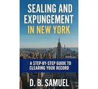 Sealing and Expungement in New York: A Step-by-Step Guide to Clearing Your Record