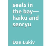seals in the bay-haiku and senryu