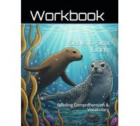 Seals & Sea Lions of the World Workbook: Reading Comprehension & Vocabulary (Reading Comprehension & Vocabulary Workbook)