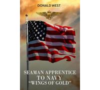 Seaman Apprentice to Navy “Wings of Gold”