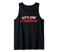 Seamos extraños Camiseta sin Mangas