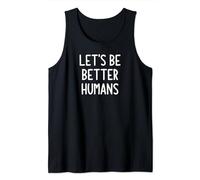 Seamos mejores humanos, refranes inspiradores Camiseta sin Mangas
