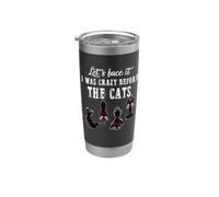 Seamos realistas, estaba loco antes de los gatos divertidos amantes de los gatos Vaso térmico de acero inoxidable de doble pared