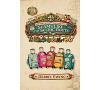 Seams Like the Scenic Route: Sewing Sister Shenanigans Book 3