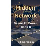 Seams of Power Book 2 - Hidden Network