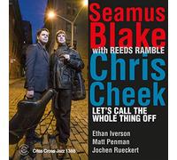 Seamus Blake & Chris Cheek & Reeds Ramble - Let's Call the Whole Thing Off