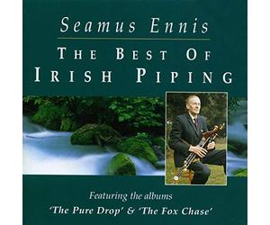 Seamus Ennis - The Best Of Irish Piping: The Pure Drop & The Fox Chase