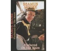 Seamus Moore - Fluthered on the Moon [Alemania] [DVD]