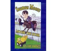 Seamus Moore - The Hurr On Tour On The Loose!!!