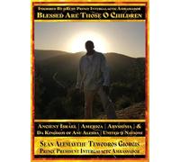 Sean Alemayehu Tewodros Giorgis Presents... Inscribed By 9Ruby Prince Intergalactic Ambassador Blessed Are Those O Children of Ancient Israel, ... Retracing Biblical and Historical Scriptures