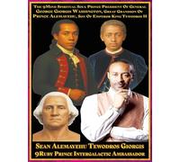 Sean Alemayehu Tewodros Giorgis, Sean Alemayehu Tewodros Giorgis, the 9Mind Spiritual Soul Prince President of General George Giorgis Washington, ... Israel, France and Ethiopia, Abyssinia