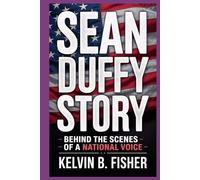 SEAN DUFFY STORY: Behind the Scenes of a National Voice