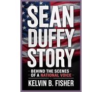 SEAN DUFFY STORY: Behind the Scenes of a National Voice
