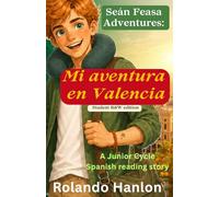 Seán Feasa Adventures: Mi aventura en Valencia (Student B&W edition): A Junior Cycle Spanish story for reading, vocabulary and writing confidence (3 ... en JC Spanish - Revisa. Practica. Mejora.)