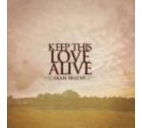 Sean Feucht - Keep This Love Alive