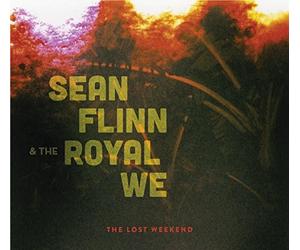 Sean Flinn & the Royal We - Lost Weekend