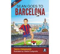 Sean Goes To Barcelona: A children's book about football and goals. UK edition (Sean Wants To Be Messi)