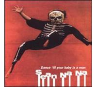 Sean Na Na - Dance Til Your Baby Is a Man [Vinilo]