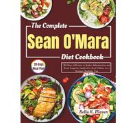 Sean O'Mara Diet Cookbook: 365 Days of Recipes to Reduce Inflammation and Boost Longevity, inspired by Sean O'Mara, for a Stronger, Healthier You