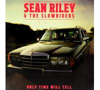 Sean Riley & Slowriders - Only Time Will.. -CD+DVD-