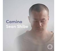 Sean Shibe - Camino (Spanish and French repertoire for guitar)