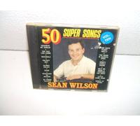 SEAN WILSON - 50 SUPER SONGS