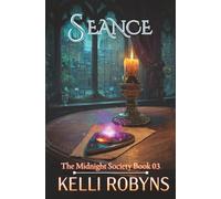 Seance: 3 (The Midnight Society)