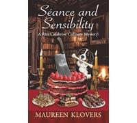 Séance and Sensibility: An Italian-American Culinary Cozy Mystery (Rita Calabrese Culinary Cozy Mysteries Book 7)