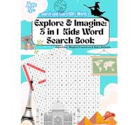 Search and Learn 500+ Words Explore & Imagine: 3 in 1 Kids Word Search Book: Hours of Screen-Free Fun with Educational Word Hunts for Kids | Discover ... Baby Animals & Enter a Magical Fantasy Land!