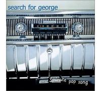 Search For George - 3 Minute Pop Song