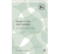 Search for Quotation: Verbal Parallels in the Prophets: 180 (The Library of Hebrew Bible/Old Testament Studies)