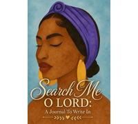 Search Me, O Lord: A Christian Shadow Work Journal for Healing & Emotional Growth