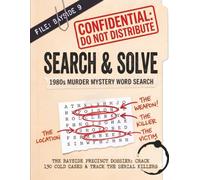 Search & Solve: 1980s Murder Mystery Word Search: The Bayside Precinct Dossier: Crack 130 Cold Cases & Track the Serial Killers