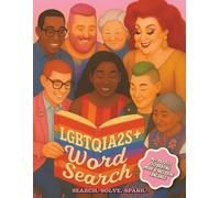 SEARCH. SOLVE. SPARK. - LGBTQIA2S+ Word Search Puzzle Book: 90+ LGBTQ+ Inspired Word Search Puzzles with Every Term Explained | For Adults | Gift Ideas for Pride Month