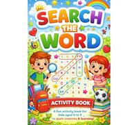 Search the Word for Kids Aged 4-9: Easy & Fun Word Search Puzzles Activity Book | Boost Brain Skills, Creativity & Screen-Free Learning
