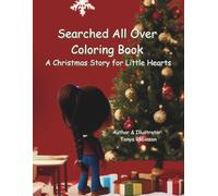 Searched All Over Coloring Book: A Christmas Story for Little Hearts (Searched All Over Series)