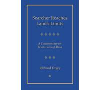 Searcher Reaches Land's Limits: A Commentary on Revelations of Mind (Understanding Self & Mind)