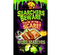 Searchers Beware, You're In For A Scare! Word Searches: A Spooky Word Search Book for Adults and Teens | Nostalgic 90s Horror & Suburban Nightmare Puzzles (Sled Dog Puzzles & Activities)