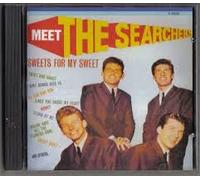 Searchers - Meet the Searchers-Sweets for my sweet