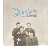 Searchers - Play the system-Rarities, oddities & flipsides [VINYL]
